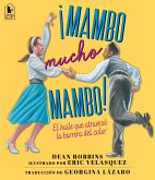 ¡Mambo Mucho Mambo! El Baile Que Atravesó La Barrera del Color