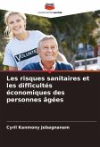 Les risques sanitaires et les difficultés économiques des personnes âgées