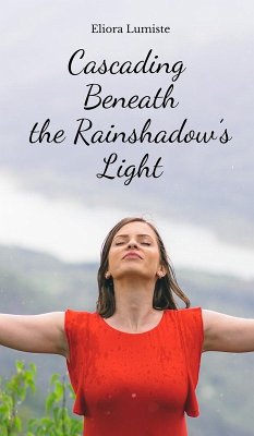 Cascading Beneath the Rainshadow's Light - Lumiste, Eliora