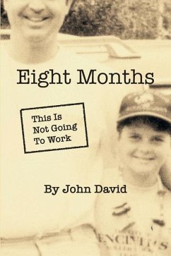 Eight Months - David, John