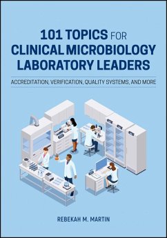 101 Topics for Clinical Microbiology Laboratory Leaders - Martin, Rebekah M.