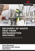 RECOVERY OF WASTE HEAT FROM REFRIGERATION MACHINES RECOVERY OF WASTE HEAT FROM REFRIGERATION MACHINES