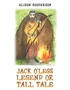 Jack O'Legs - Legend or Tall Tale - Gooderson, Alison