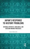 Japan's Response to History Problems Japan's Response to History Problems