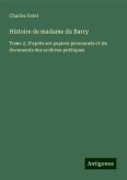 Histoire de madame du Barry Histoire de madame du Barry
