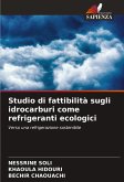 Studio di fattibilità sugli idrocarburi come refrigeranti ecologici Studio di fattibilità sugli idrocarburi come refrigeranti ecologici