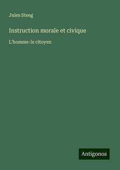 Instruction morale et civique - Steeg, Jules