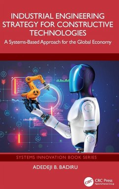 Industrial Engineering Strategy for Constructive Technologies - Badiru, Adedeji B