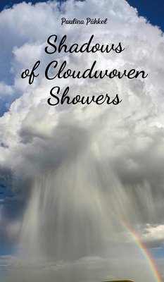 Shadows of Cloudwoven Showers - Pähkel, Paulina