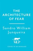 The Architecture of Fear