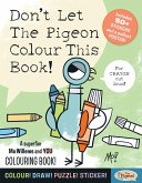 Don't Let The Pigeon Colour This Book! Don't Let The Pigeon Colour This Book!