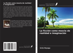 La ficción como mezcla de realidad e imaginación - Nnyagu, Uche