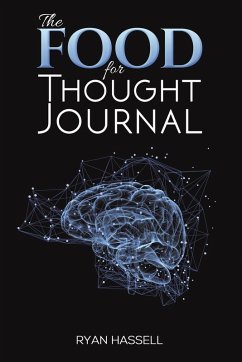 The Food for Thought Journal - Hassell, Ryan The Food for Thought Journal - Hassell, Ryan