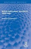 British Paternalism and Africa, 1920-1940 British Paternalism and Africa, 1920-1940