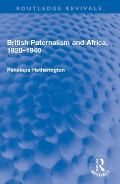 Cover British Paternalism and Africa, 1920-1940
