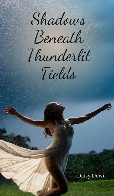 Shadows Beneath Thunderlit Fields - Dewi, Daisy