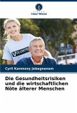 Die Gesundheitsrisiken und die wirtschaftlichen Nöte älterer Menschen