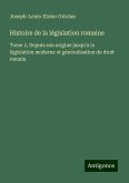 Histoire de la législation romaine