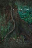 A Rebellious Nature A Rebellious Nature