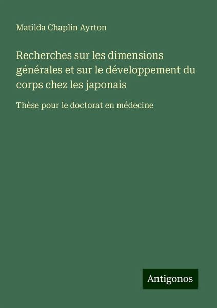Recherches sur les dimensions générales et sur le développement du corps chez les japonais