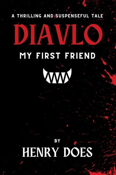 Diavlo, My First Friend Diavlo, My First Friend
