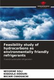Feasibility study of hydrocarbons as environmentally friendly refrigerants Feasibility study of hydrocarbons as environmentally friendly refrigerants
