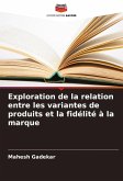 Exploration de la relation entre les variantes de produits et la fidélité à la marque Exploration de la relation entre les variantes de produits et la fidélité à la marque