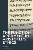 The Function Argument in Aristotle's Ethics The Function Argument in Aristotle's Ethics