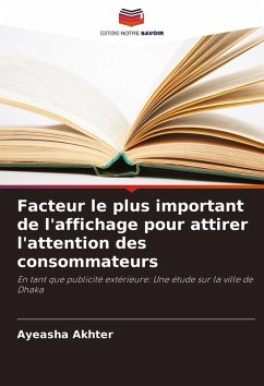 Facteur le plus important de l'affichage pour attirer l'attention des consommateurs - Akhter, Ayeasha