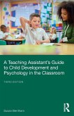 A Teaching Assistant's Guide to Child Development and Psychology in the Classroom