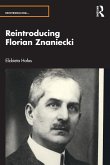 Reintroducing Florian Znaniecki Reintroducing Florian Znaniecki