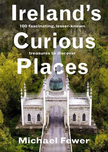 Ireland's Curious Places