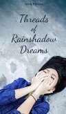 Threads of Rainshadow Dreams