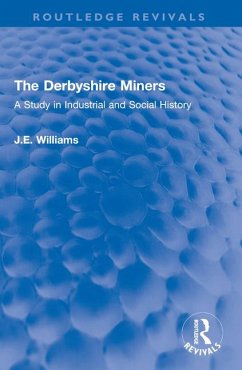 The Derbyshire Miners - Williams, J. E.