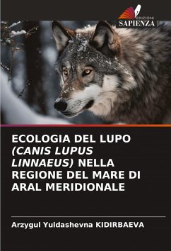 ECOLOGIA DEL LUPO (CANIS LUPUS LINNAEUS) NELLA REGIONE DEL MARE DI ARAL MERIDIONALE - KIDIRBAEVA, Arzygul Yuldashevna