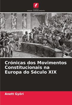 Crónicas dos Movimentos Constitucionais na Europa do Século XIX - Györi, Anett