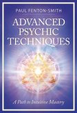 Advanced Psychic Techniques Advanced Psychic Techniques