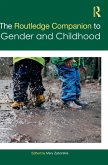 The Routledge Companion to Gender and Childhood The Routledge Companion to Gender and Childhood