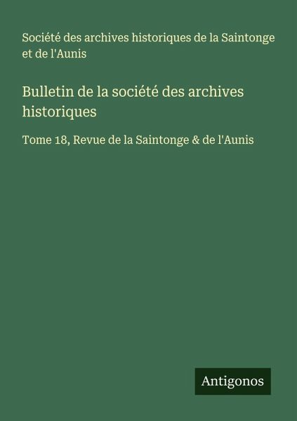 Bulletin de la société des archives historiques Bulletin de la société des archives historiques
