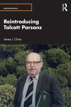 Reintroducing Talcott Parsons - Chriss, James J. (Cleveland State University, USA)