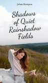 Shadows of Quiet Rainshadow Fields