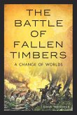 The Battle of Fallen Timbers The Battle of Fallen Timbers