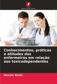 Conhecimentos, práticas e atitudes dos enfermeiros em relação aos toxicodependentes