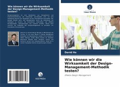 Wie können wir die Wirksamkeit der Design-Management-Methodik testen? - Ho, David