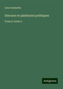 Discours et plaidoyers politiques - Gambetta, Léon