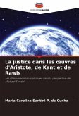 La justice dans les ¿uvres d'Aristote, de Kant et de Rawls La justice dans les ¿uvres d'Aristote, de Kant et de Rawls