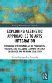 Exploring Aesthetic Approaches to Arts Integration