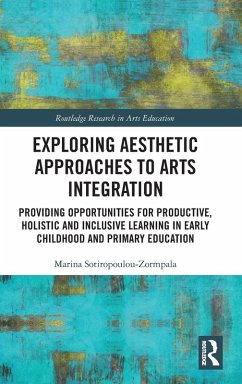 Exploring Aesthetic Approaches to Arts Integration - Sotiropoulou-Zormpala, Marina