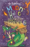 The Magnificent Moon Hare and the Fantastic Phoenix The Magnificent Moon Hare and the Fantastic Phoenix