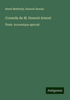 Conseils de M. Honoré Arnoul - Meifredy, Henri; Arnoul, Honoré